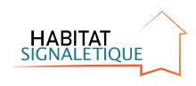 Société de Signalétique Ile de France / Poissy HABITAT SIGNALETIQUE